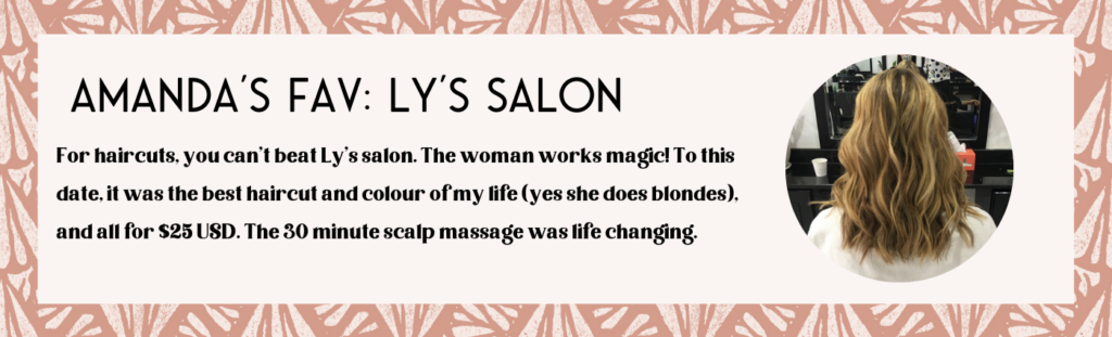 Ly's salon is the best place to get your hair cut as a Da Nang digital nomad.