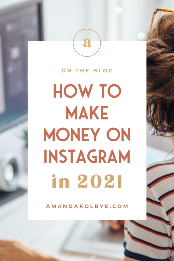 how to make money on instagram in 2021 - the ultimate instagram strategy for business