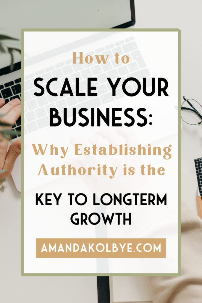 How to scale your business by building authority