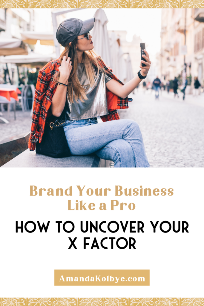 brand your business: how to uncover your x factor